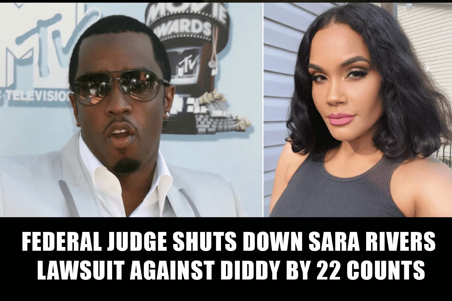 Judge Largely Dismisses $60M “Making the Band” Lawsuit Brought by Sara Rivers Against Music Mogul Sean “Diddy” Combs