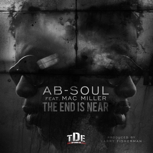 Ab-Soul feat. Mac Miller – “The End Is Near” [New Music]