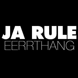 HHE’s New Music Alert: Ja Rule “Eerrthang”