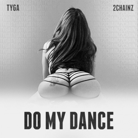 New Video Alert: @Tyga ft. @2Chainz “Do My Dance”