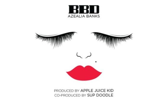 New Music Alert: @AzealiaBanks – “BBD”