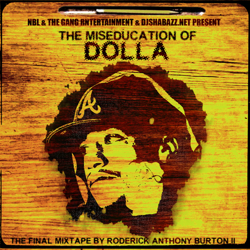 Exclusive Mixtape Alert: Miseducation of Dolla (videos included)