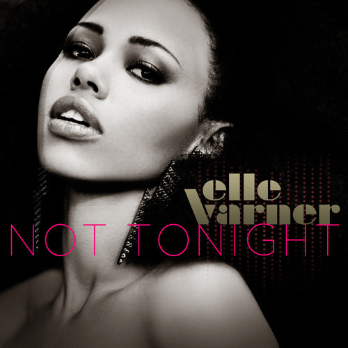 Elle Varner – Not Tonight [New Music]