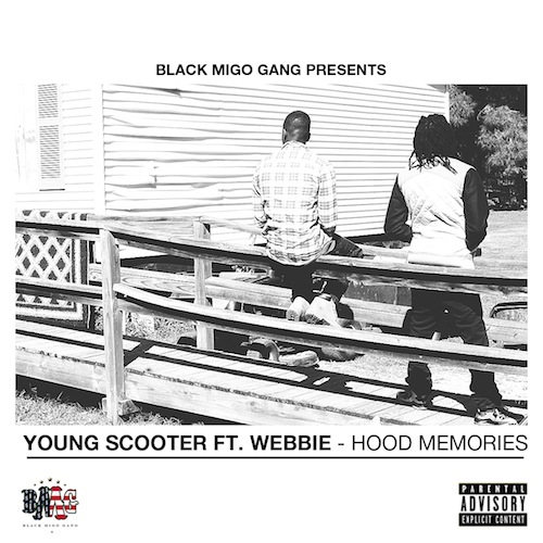 NEW: Young Scooter (feat. Webbie) – Hood Memories [Audio]