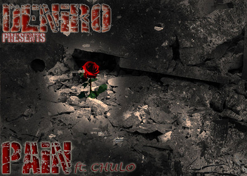 HHE New Artist Alert: Deniro ft. Chulo Mouche – “Pain” (Download x Listen)