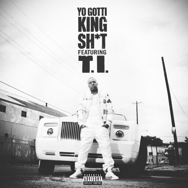 New Music Alert: Yo Gotti ft. T.I. – King Sh*t [Audio]