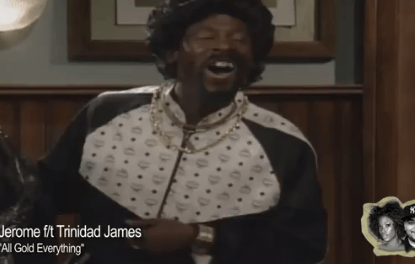 Daily Dose of Ratchetness! Jerome from ‘Martin’ – “All Gold Everything Remix” ft. @TrinidadJamesGG (Video Inside)