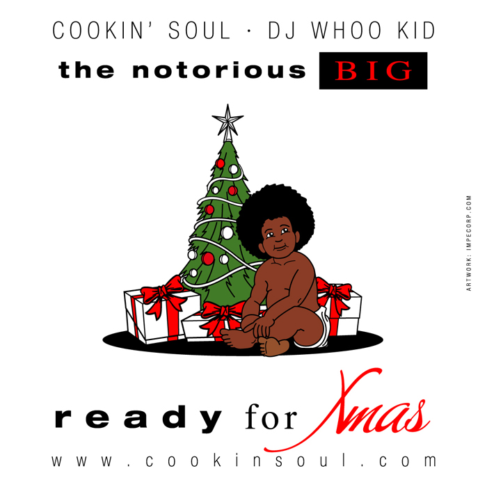 New Mixtape Alert: The Notorious B.I.G. X @CookinSoul X @DJWhooKid – “Ready for Xmas”