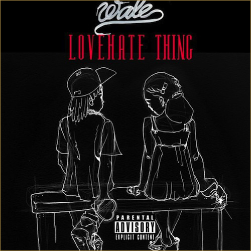 Wale – “Love Hate Thing” [New Music]