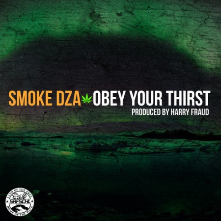 New Music Alert: Smoke DZA Releases “Obey Your Thirst” (prod. by Harry Fraud)