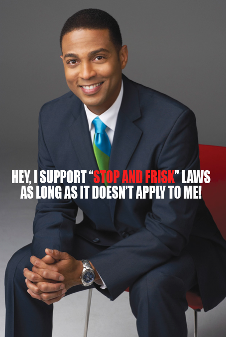 CNN’s Don Lemon Talks That Talk, But Won’t Walk That Walk on “Stop and Frisk” Laws
