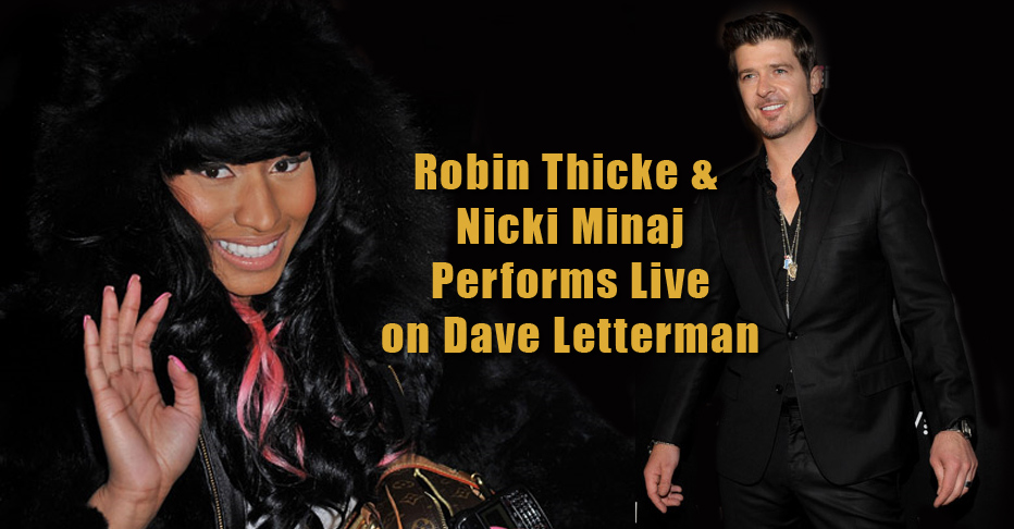 Robin Thicke & Nicki Minaj Gives Rated “R” Performance on the Dave Letterman Show