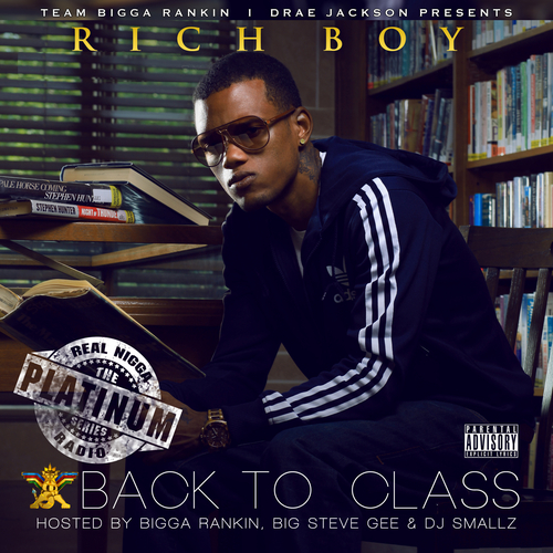 Rich Boy Drops New Mixtape “Back To Class” & Unveils New Video “Break the Pot” [Download Link] [Video]