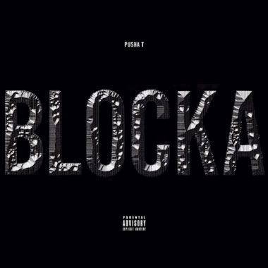 New Music Alert! @Pusha_T feat. Travi$ Scott (@trvisXX) & @PopcaanMusic – “Blocka”